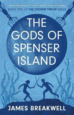 Chosen Twelve: The Gods of Spenser Island: Volume 2(English, Paperback, Breakwell James)