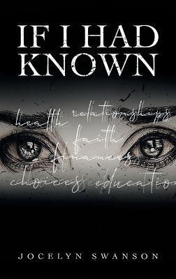 If I Had Known...(English, Hardcover, Swanson Jocelyn)