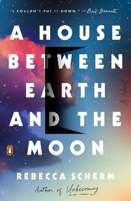 A House Between Earth and the Moon(English, Paperback, Scherm Rebecca)
