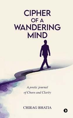 Cipher of a Wandering Mind(English, Paperback, Chirag Bhatia)