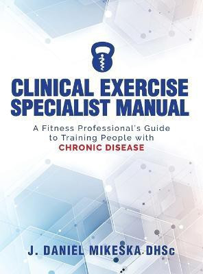 Clinical Specialist Exercise Manual(English, Hardcover, Mikeska J Daniel)