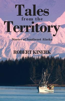 Tales from the Territory(English, Paperback, Kinerk Robert)