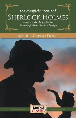The Complete Sherlock Holmes (Novels)(English, Paperback, Doyle Arthur Conan)