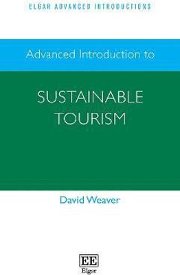 Advanced Introduction to Sustainable Tourism(English, Paperback, Weaver David)