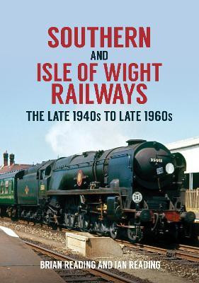 Southern and Isle of Wight Railways(English, Paperback, Reading Brian)