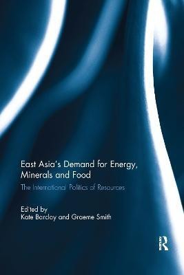 East Asia's Demand for Energy, Minerals and Food(English, Paperback, unknown)