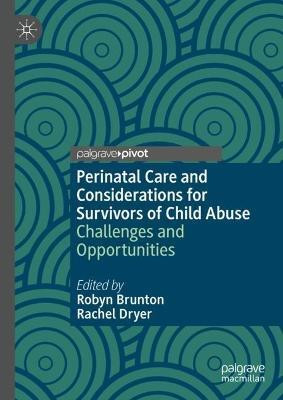 Perinatal Care and Considerations for Survivors of Child Abuse(English, Hardcover, unknown)