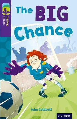 Oxford Reading Tree TreeTops Fiction: Level 11 More Pack A: The Big Chance(English, Paperback, Coldwell John)