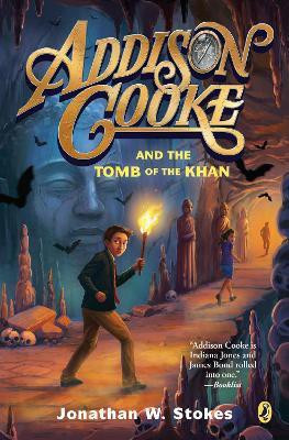 Addison Cooke and the Tomb of the Khan(English, Paperback, Stokes Jonathan W.)