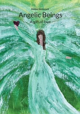 Angelic Beings(English, Paperback, Simmerock Nadine)