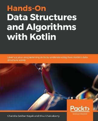 Hands-On Data Structures and Algorithms with Kotlin(English, Paperback, Nayak Chandra Sekhar)