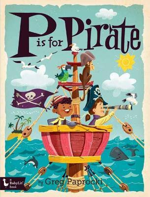 P is for Pirate(English, Board book, Paprocki Greg)