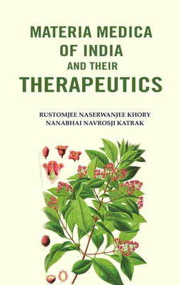 Materia Medica of India and their Therapeutics(Paperback, Rustomjee Naserwanjee Khory, Nanabhai Navrosji Katrak)