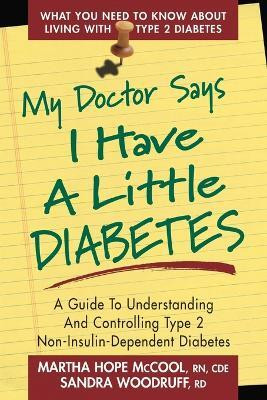 My Doctor Says I Have a Little Diabetes(English, Paperback, McCool Martha Hope)