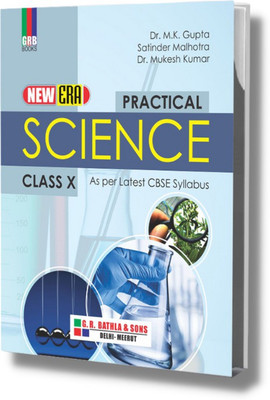 New Era Practical Science Class X - CBSE Board(Paperback, Dr. M.K. Gupta, Satinder Malhotra, Dr. Mukesh Kumar)