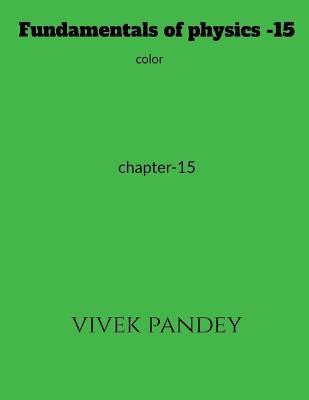 Fundamentals of physics -15 color(English, Paperback, Pandey Vivek)