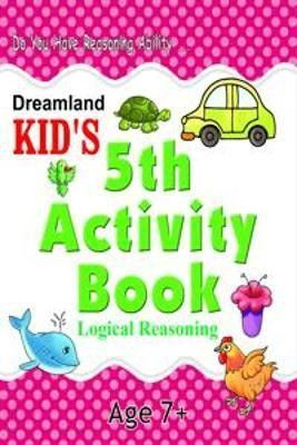 Kid's 5th Activity Book - Logic Reasoning  - Fun And Educational Problem-Solving Workbook For Kids Age 7+ | Develop Critical Thinking & Decision Making Skills | 64 Pages(English, Paperback, unknown)