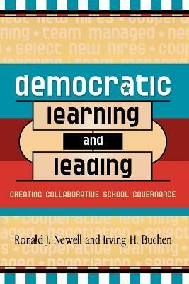 Democratic Learning and Leading(English, Paperback, Newell Ronald J.)