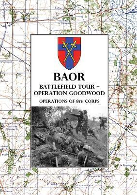 Baor Battlefield Tour - Operation Goodwood(English, Paperback, unknown)