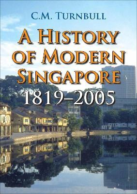 A History of Modern Singapore, 1819-2005(English, Hardcover, Turnbull C.Mary)