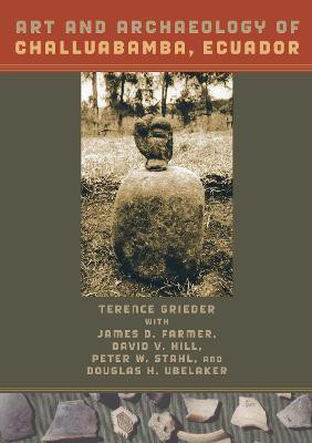 Art and Archaeology of Challuabamba, Ecuador(English, Hardcover, Grieder Terence)