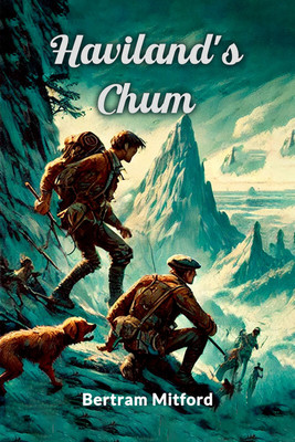 Haviland's Chum (Edition2024)(English, Paperback, Mitford Bertram)