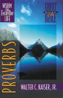 Proverbs(English, Paperback, Kaiser, Jr. Walter C.)