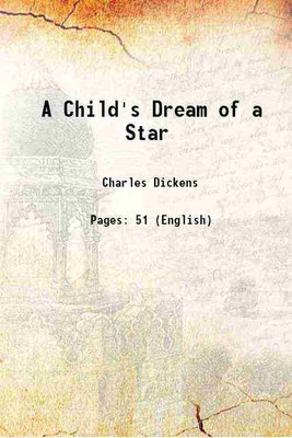 A Child's Dream of a Star 1871 [Hardcover](Hardcover, Charles Dickens)