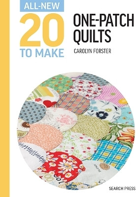 All-New Twenty To Make: One-Patch Quilts(English, Hardcover, Forster Carolyn)