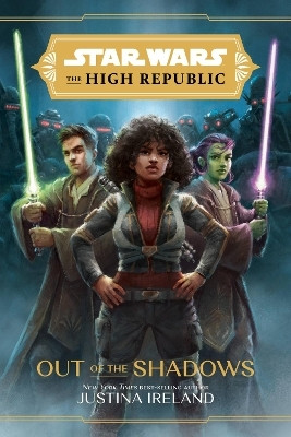 Star Wars The High Republic: Out Of The Shadows(English, Hardcover, Ireland Justina)