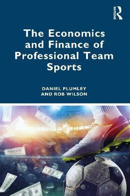 The Economics and Finance of Professional Team Sports(English, Paperback, Plumley Daniel)