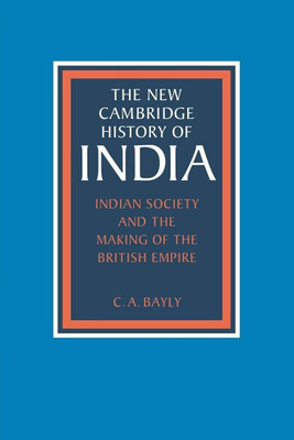 Indian Society and the Making of the British Empire(English, Electronic book text, Bayly C. A.)