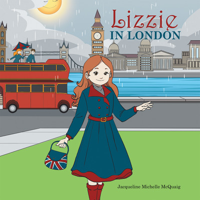 Lizzie in London(Hardcover, Jacqueline Michelle McQuaig)