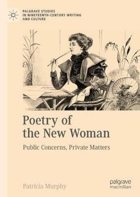 Poetry of the New Woman(English, Hardcover, Murphy Patricia)