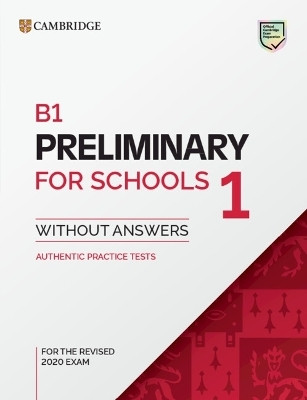 B1 Preliminary for Schools 1 for the Revised 2020 Exam Student's Book without Answers(English, Paperback, unknown)