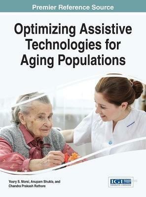 Optimizing Assistive Technologies for Aging Populations(English, Hardcover, unknown)