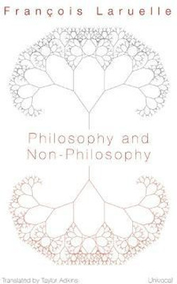 Philosophy and Non-Philosophy(English, Paperback, Laruelle Francois)