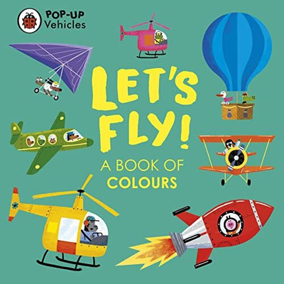 Pop-Up Vehicles: Let's Fly!(English, Board book, Ladybird)