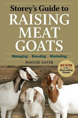 Storey's Guide to Raising Meat Goats, 2nd Edition(English, Paperback, Sayer Maggie)