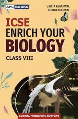 (APC) ICSE ENRICH YOUR BIOLOGY CLASS 8(Paperback, SHRUTI AGARWAL)