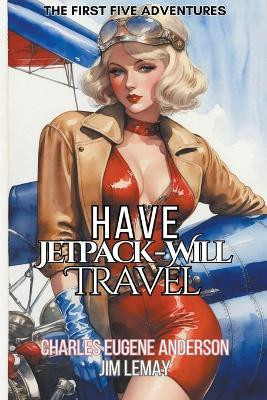 Have Jetpack - Will Travel(English, Paperback, Anderson Charles Eugene)