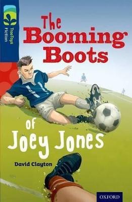 Oxford Reading Tree TreeTops Fiction: Level 14 More Pack A: The Booming Boots of Joey Jones(English, Paperback, Clayton David)