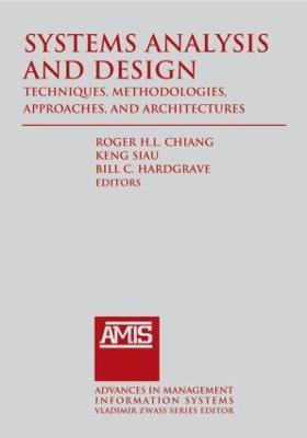 Systems Analysis and Design: Techniques, Methodologies, Approaches, and Architecture(English, Hardcover, Chiang Roger)