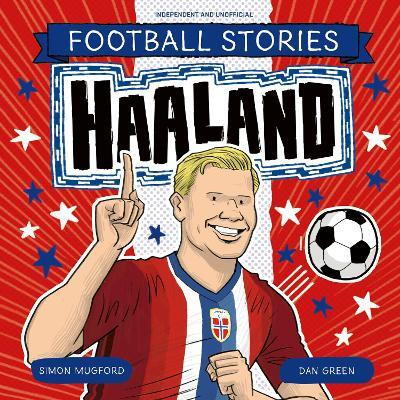 Football Stories: Haaland(English, Paperback, Mugford Simon)