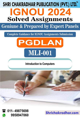IGNOU MLI 1 Solved Assignment 2024 Introduction to Computers IGNOU Solved Assignment IGNOU PGDLAN IGNOU Post Graduate Diploma in Library Automation and Networking (2024) mli1(Black and White Printed (Staple Bound), Bhavya Kumar Sahni)