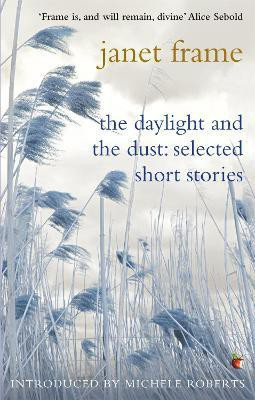 The Daylight And The Dust: Selected Short Stories(English, Paperback, Frame Janet)