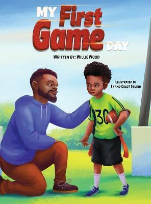 My First Game Day(English, Hardcover, Wood Willie)