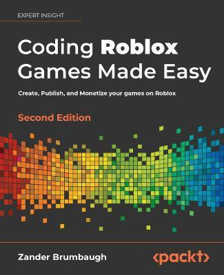 Coding Roblox Games Made Easy -(English, Electronic book text, Brumbaugh Zander)