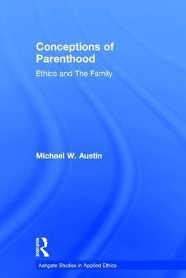 Conceptions of Parenthood(English, Hardcover, Austin Michael W.)