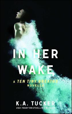 In Her Wake: Volume 2(English, Paperback, Tucker K.A.)